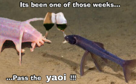Two sea creatures clinking their wine glasses together and they are saying it's been one of those weeks pass the yaoi